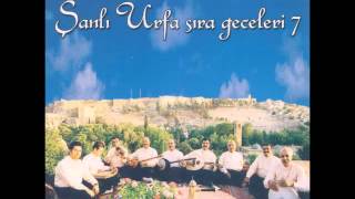 Şanlıurfa Sıra Geceleri 7 - Yar Diye Canımdan Yakın Sandığım