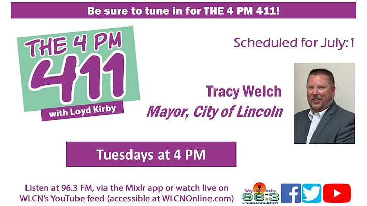 7/1/2025 - 4 PM 411 w/Loyd Kirby ~ Guest: Tracy Welch, Mayor of Lincoln