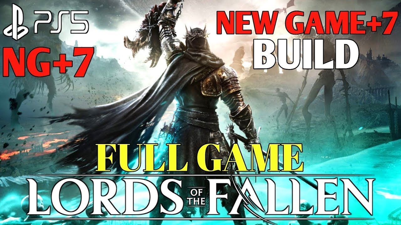 NG+7 Build Lords of The Fallen NG+7 Gameplay Walkthrough PS5 Part 1 | Lords of The Fallen NG+7 Build