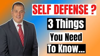 Self Defense? 3 Things You Need To Know...