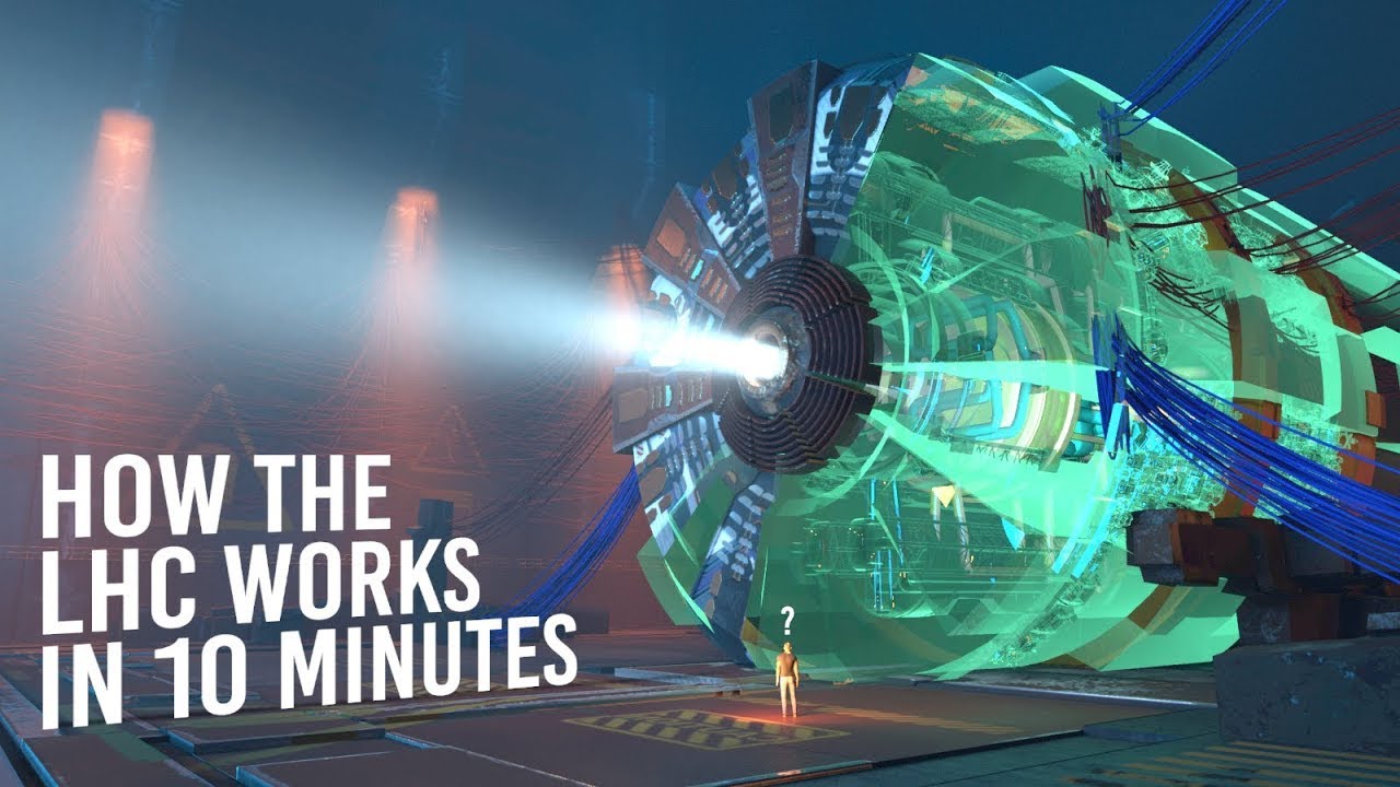 How the Large Hadron Collider Works in 10 Minutes