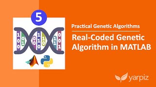 Real-Coded Genetic Algorithm in MATLAB - Practical Genetic Algorithms Series