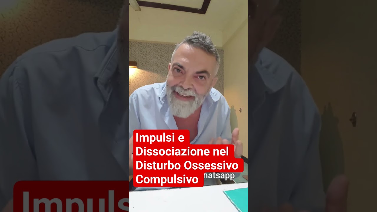 Impulsi e Dissociazione nel Disturbo Ossessivo Compulsivo