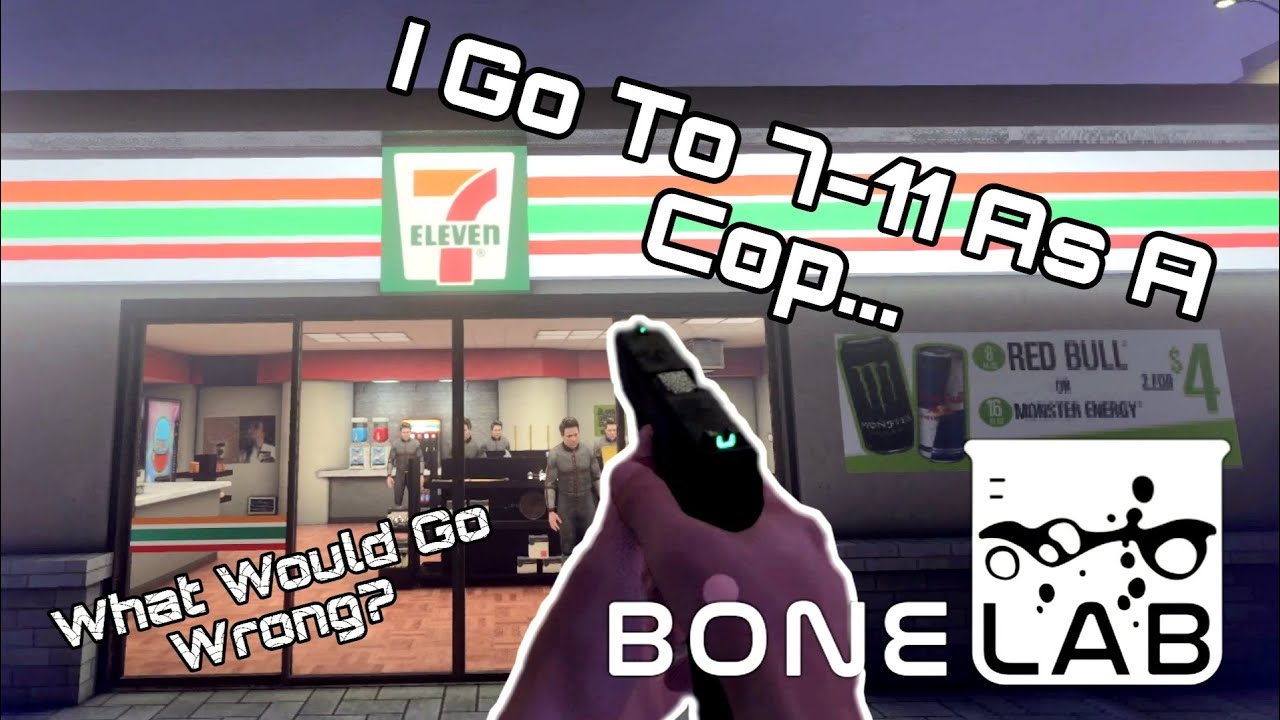 I Go To 7-11 As A Cop, What Could Go Wrong?... #bonelab #vr #gaming #mods #funny #2025 #pcvr #711
