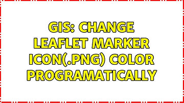 GIS: Change Leaflet Marker Icon(.png) color programatically