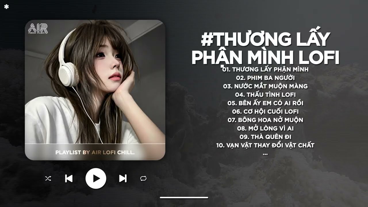 Thng Ly Phn Mnh Lofi...Pha Trc Em Vn Cn | TOP 15 Nhc Chill  TikTok Nh Hng Hay Nht