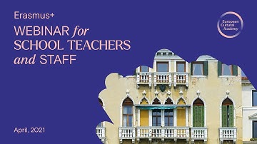 Webinar Erasmus Plus for school teachers and staff, April 2021.
