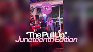The Pull Up: Juneteenth Edition (B~Free Feature)