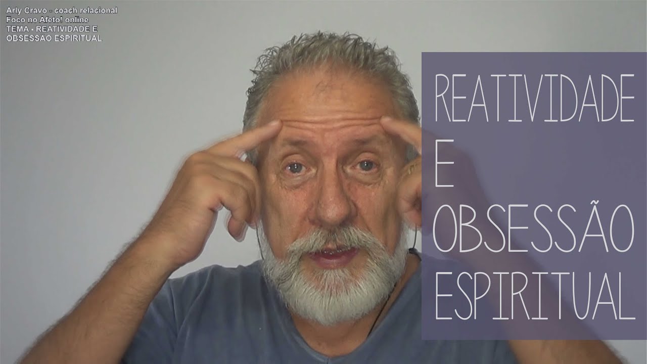 Reatividade e obsessão espiritual
