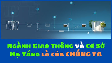 Ngành Giao Thông và Cơ Sở Hạ Tầng là của CHÚNG TA