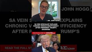 Whats Wrong With President Trumps Legs? Dr. Hogg Answers.