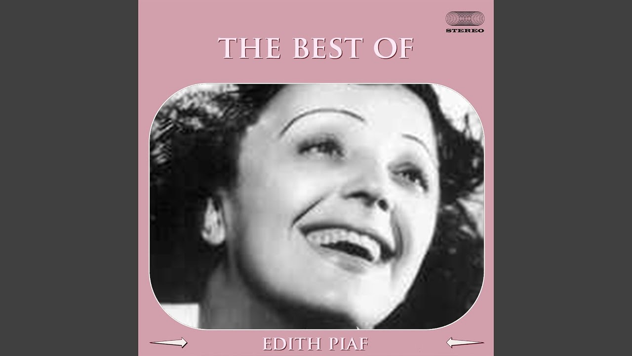 The Best of Edith Piaf Medley Non je ne regrette rien  La vie en rose  Hymne  lamour 