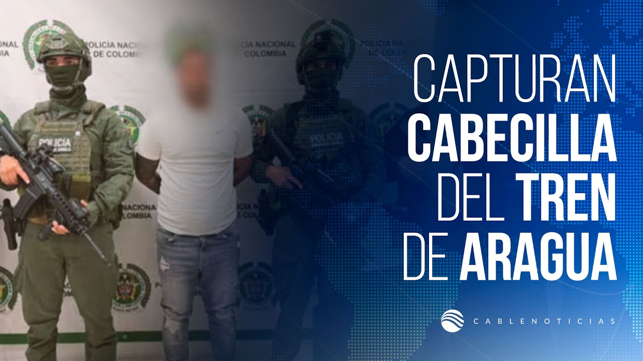 Capturan a “Cucaracho”, cabecilla del Tren de Aragua