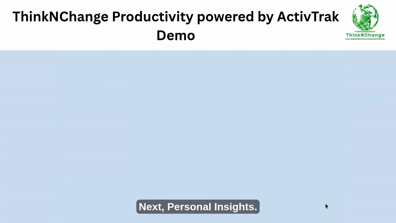 ThinkNChange Productivity Powered by ActivTrak | Demo Video
