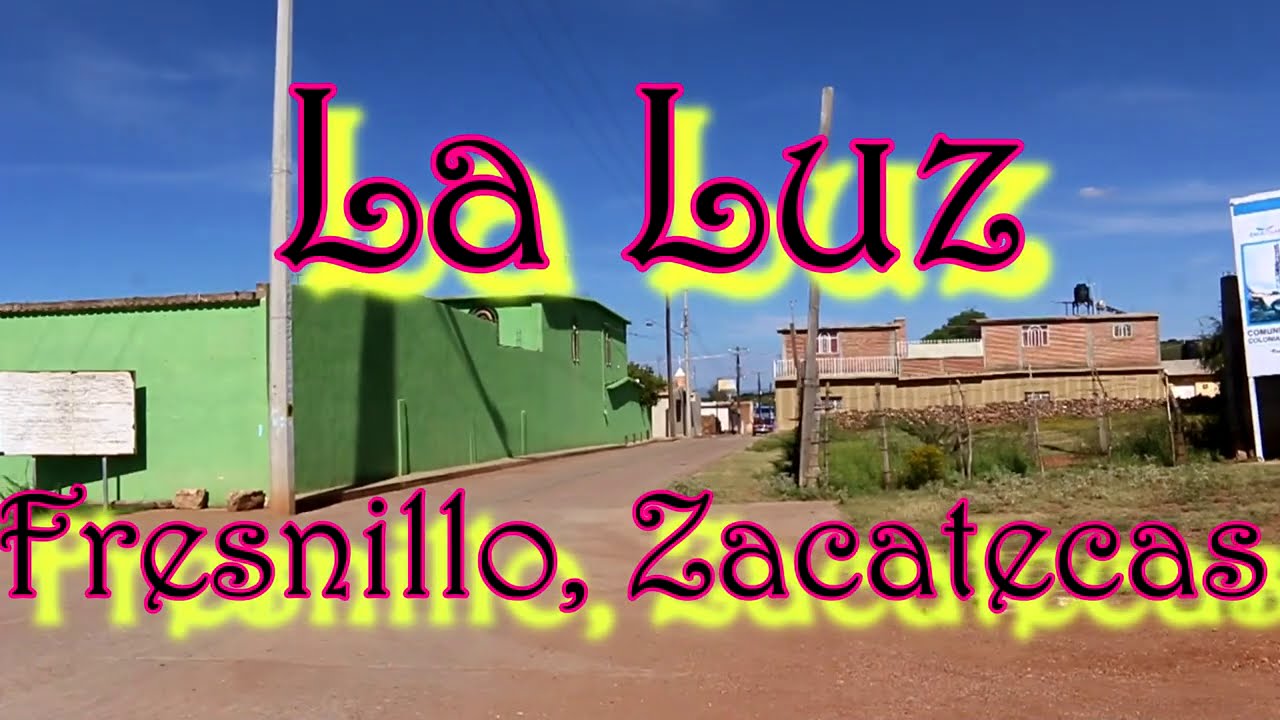 La Luz Fresnillo Zacatecas 2020 YouTube