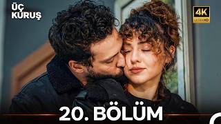 Üç Kuruş 20. Bölüm (4K)