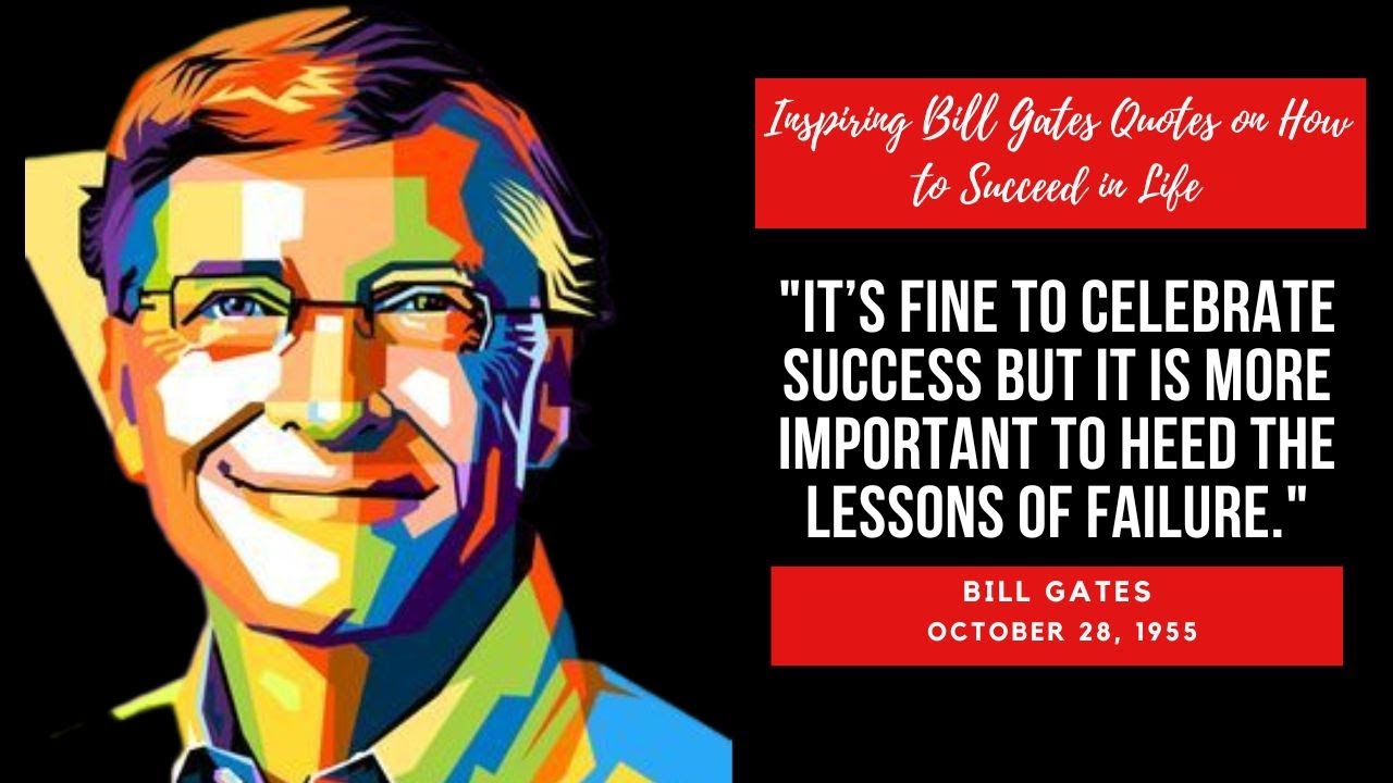 Inspiring Bill Gates quotes to help you succeed and never forget being ...