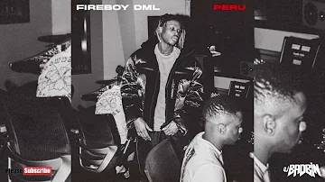 Fireboy DML - Peru (DjBadbin Intro Clean)