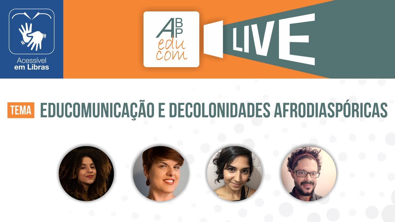 ABPEducom realiza live sobre Educomunicação e decolonialidades  afrodiaspóricas - ABPEducom