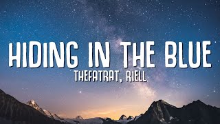 TheFatRat, RIELL - Hiding In The Blue (Lyrics)