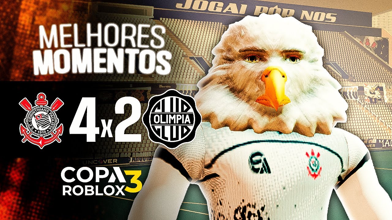 CORINTHIANS 4x2 OLIMPIA | MELHORES MOMENTOS | COPA ROBLOX 3 | FASE DE GRUPOS