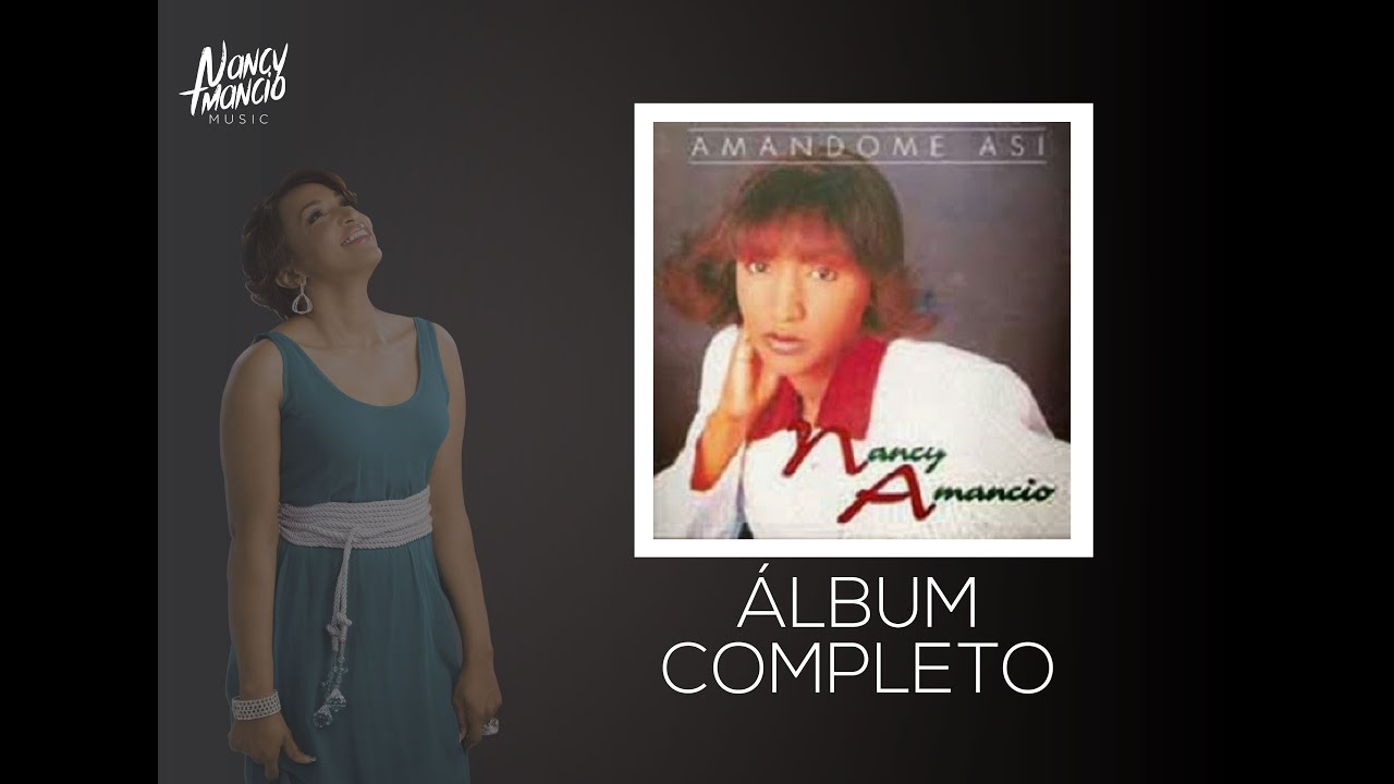Amándome Así - Nancy Amancio - Álbum completo (1997)