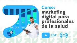 Curso Gratuito: Marketing Digital para profesionales de la salud