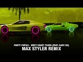 Party Pupils - West Coast Tears (feat. Gary Go) (Max Styler Remix)