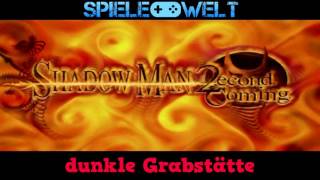Shadow Man: 2econd Coming – dunkle Grabstätte – Theme Soundtrack OST Music