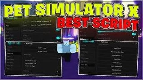 Roblox Pet Simulator X Script (PASTEBIN)