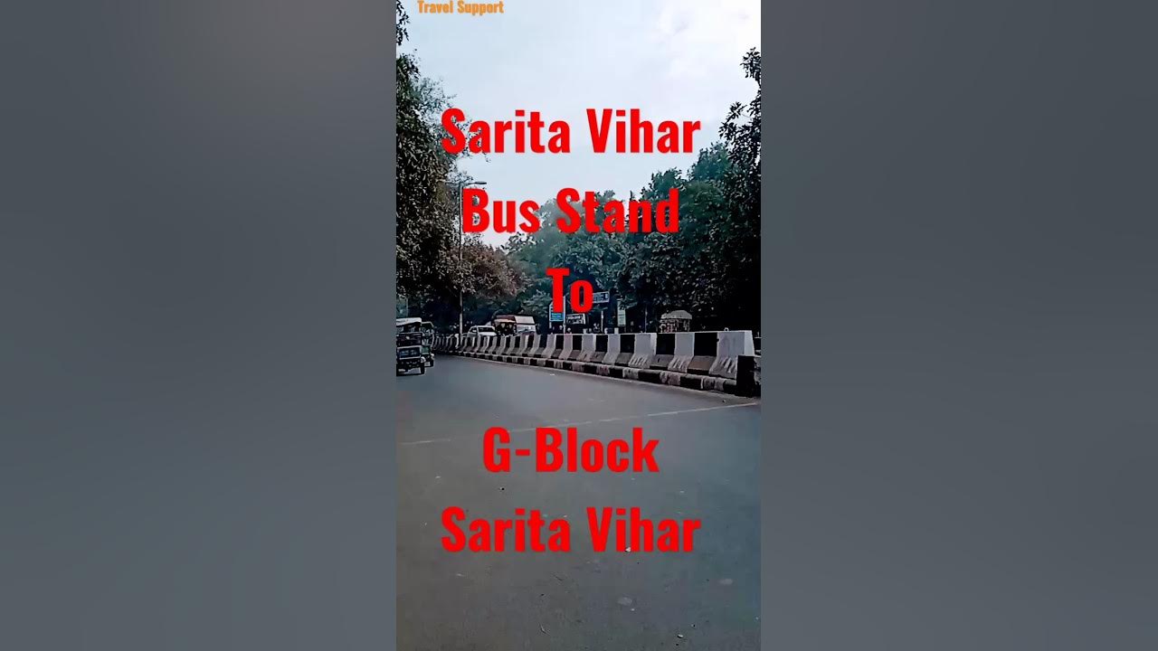 Sarita Vihar Bus Stand To GBlock Sarita vihar ki Our.[Travel Support