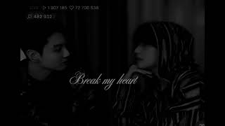 Break my heart (speed up)