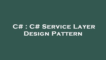 C# : C# Service Layer Design Pattern