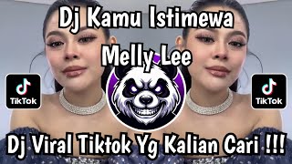 DJ KAMU ISTIMEWA - BIARKAN ORANG BILANG APA MELLY LEE VIRAL TIKTOK TERBARU YANG KALIAN CARI 