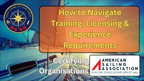 How to Navigate Sailing Certifications  – Certification Organizations - ASA (Corrected Sound)