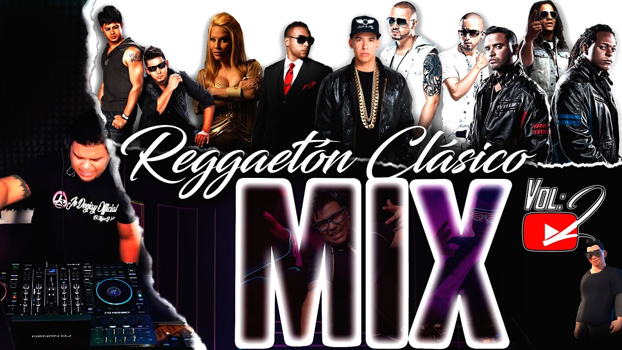 Reggaetón Clásico: Los Éxitos de la Vieja Escuela Jr DJ // Top Regeton Viejo Vol 2