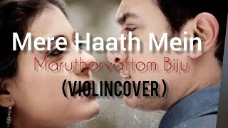 Mere Haath Mein |Violincover | Fanaa | Aamir Khan, Kajol | Sonu Nigam, Sunidhi Chauhan | Jatin-Lalit