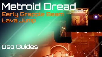 Metroid Dread Guide - Early Grapple Beam using Lava Jump
