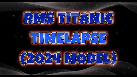 Minecraft: RMS Titanic Time lapse (2024 Model)