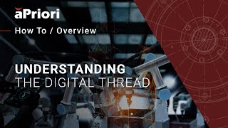 Leverage the Digital Thread to Reduce Product Costs
