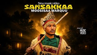Moosisaa Warquu SANKAKKAA New Oromo Music 