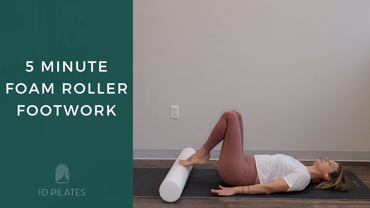 Foam Roller Footwork 5 Minute Reformer on the Mat Pilates YouTube