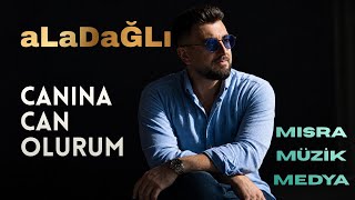 Canina Can Olurum Aladağlı - Mısra Müzik Medya
