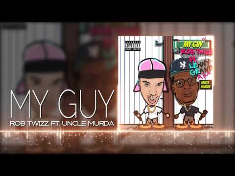 Rob Twizz - My Guy ft. Uncle Murda (Official Audio)