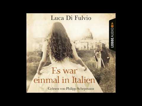 ES WAR EINMAL IN ITALIEN von LUCA DI FULVIO | Hörbuch | Gelesen von Philipp Schepmann | Lübbe Audio