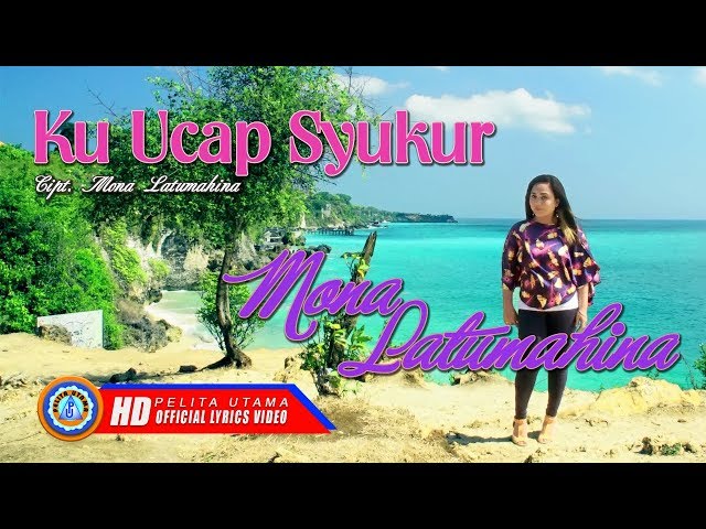 Mona Latumahina - KU UCAP SYUKUR || Lagu Rohani Terpopuler 2022 (Official Music Video) class=