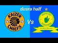 Mamelodi Sundowns vs Kaizer South Africa Premier Soccer League dusra half match scoring