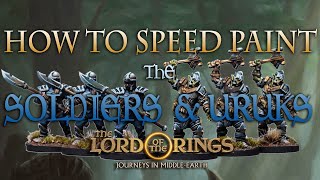 Speed Painting the Soldiers and Uruk Warriors from The Lord of the Rings: Journeys in Middle-earth
