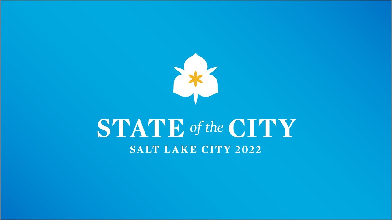 Salt Lake City State of the City Address 2022
