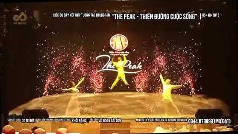 XIẾC ĐU DÂY KẾT HỢP TƯƠNG TÁC HOLOGRAM  “THE PEAK - THIÊN ĐƯỜNG CUỘC SỐNG” |05/10/2018
